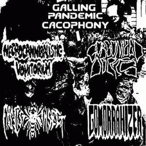 Necrocannibalistic Vomitorium : Galling Pandemic Cacophony